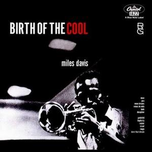Miles Davis - Birth of the Cool [ORIGINAL RECORDING REISSUED] [ORIGINAL RECORDING REMASTERED] (Brand New)